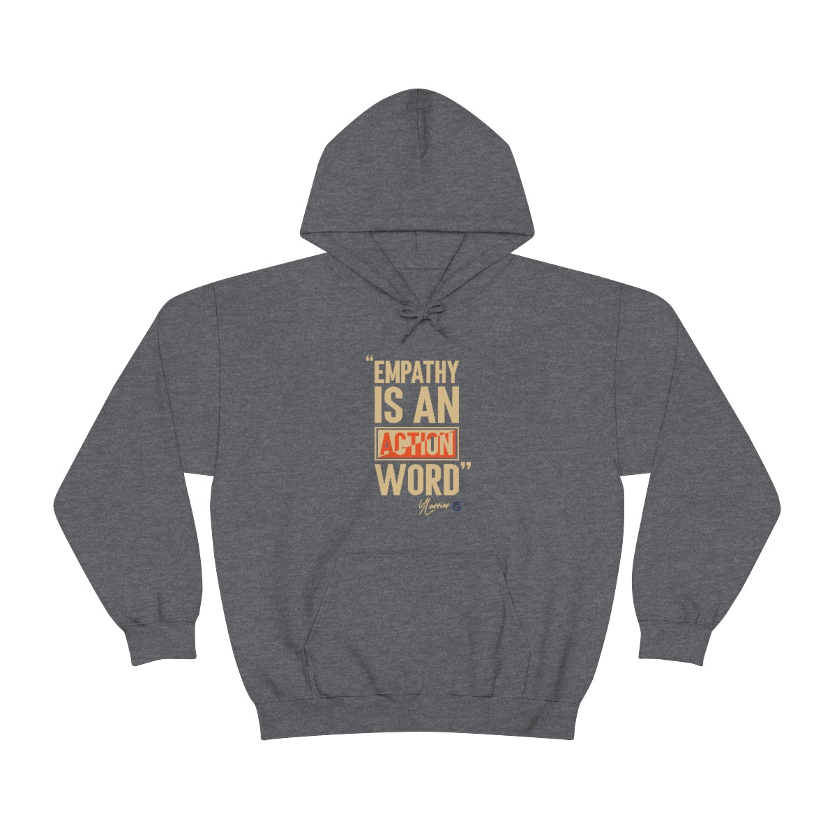 Empathy is an Action Word Hooded Sweatshirt