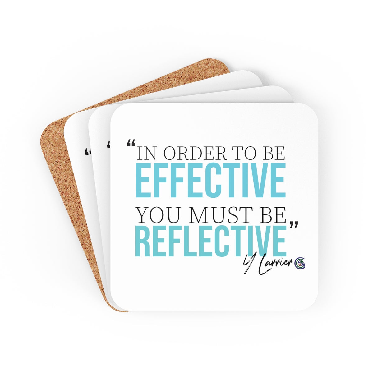 In order to be Effective you must be Reflective Coaster Set