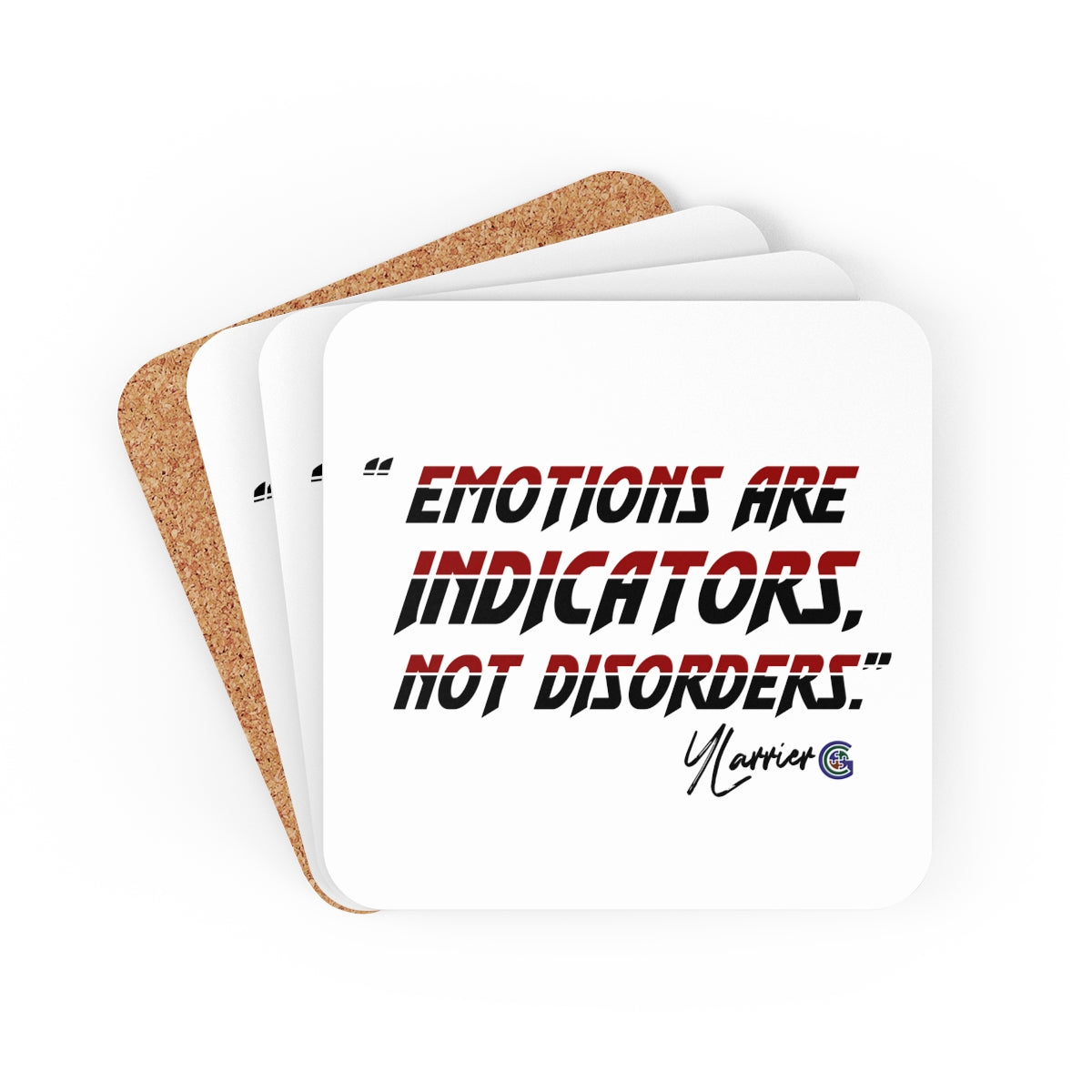 Emotions are Indicators, Not Disorders Coaster Set