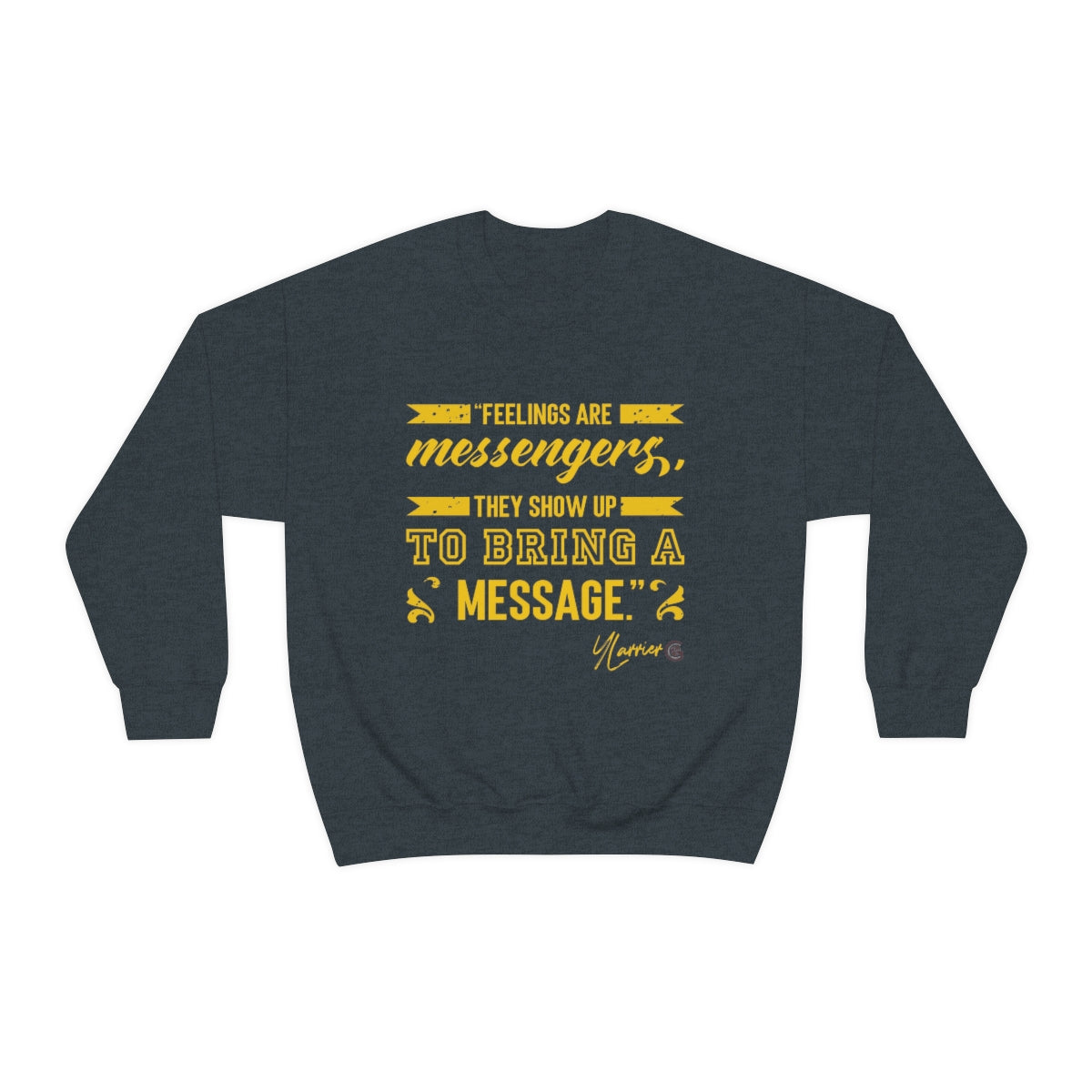 Feelings are Messenger Crewneck Sweatshirt