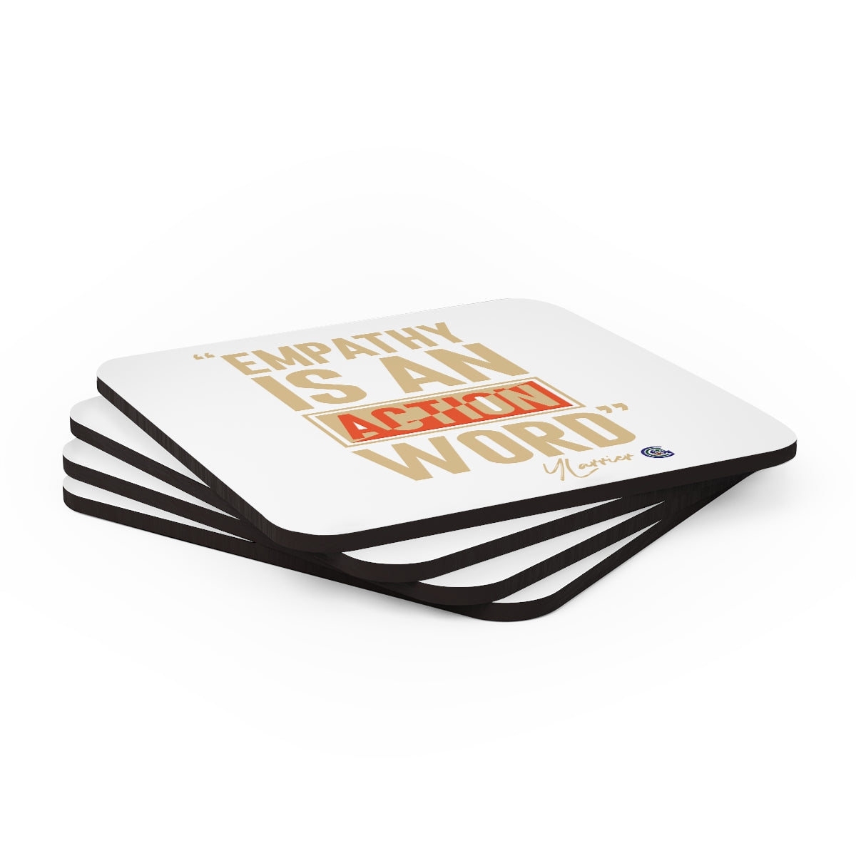 Empathy is an Action Word Coaster Set