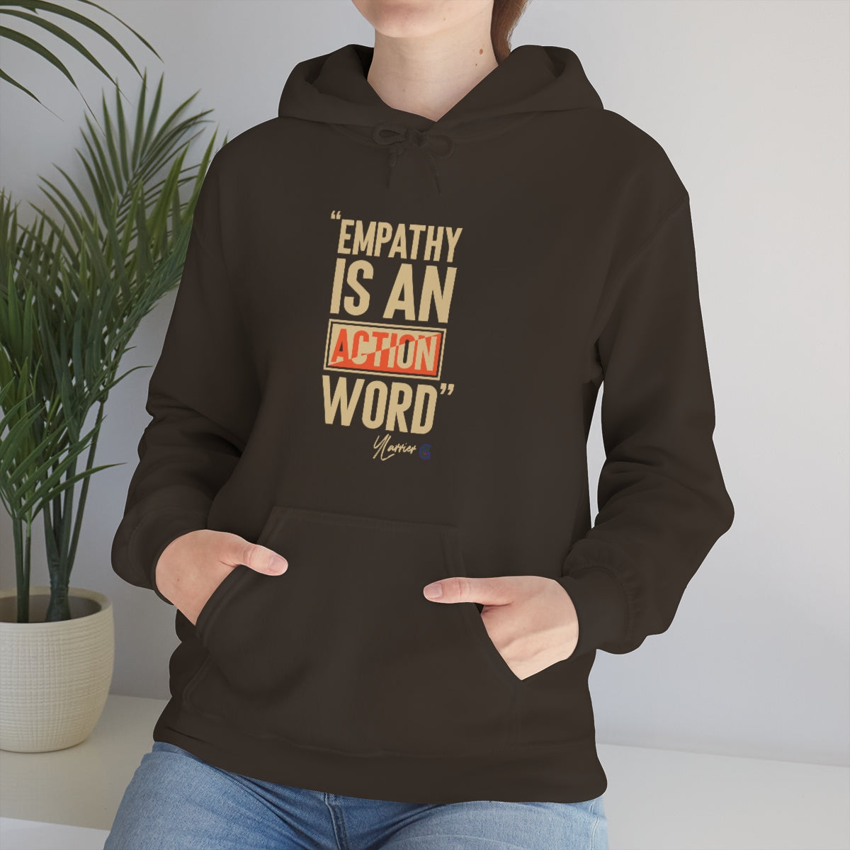 Empathy is an Action Word Hooded Sweatshirt