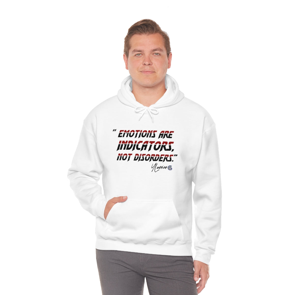 Emotions are Indicators Not Emotions Hooded Sweatshirt