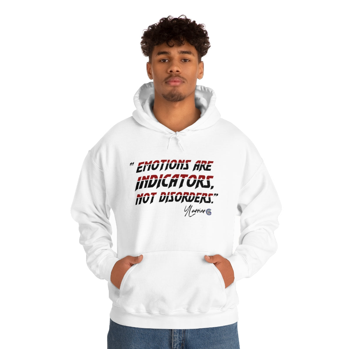 Emotions are Indicators Not Emotions Hooded Sweatshirt