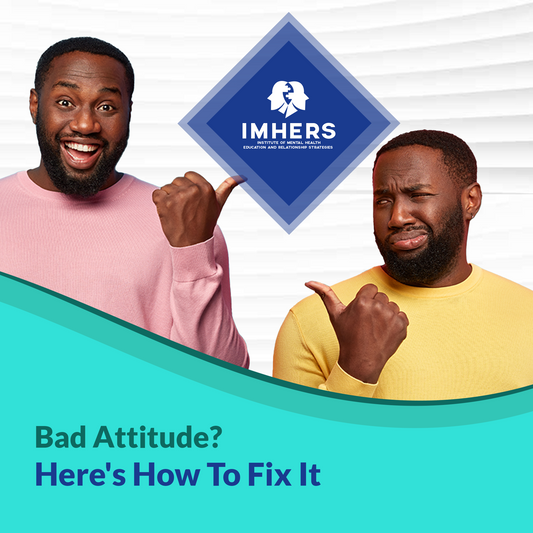 Bad Attitude? Here's How To Fix It
