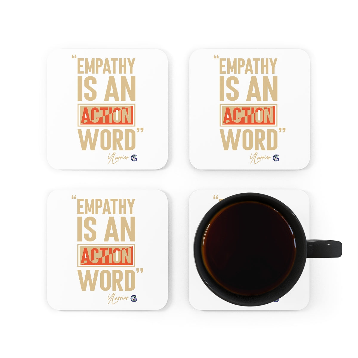 Empathy is an Action Word Coaster Set
